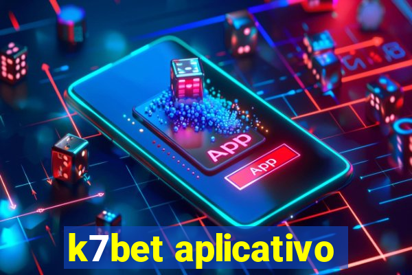 k7bet aplicativo